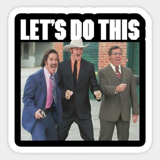 ANCHORMAN LET'S DO THIS Sticker